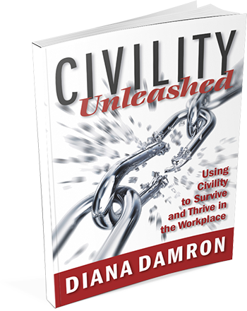 Diana Damron: Civility Unleashed: Using Civility to Survive and Thrive in the Workplace